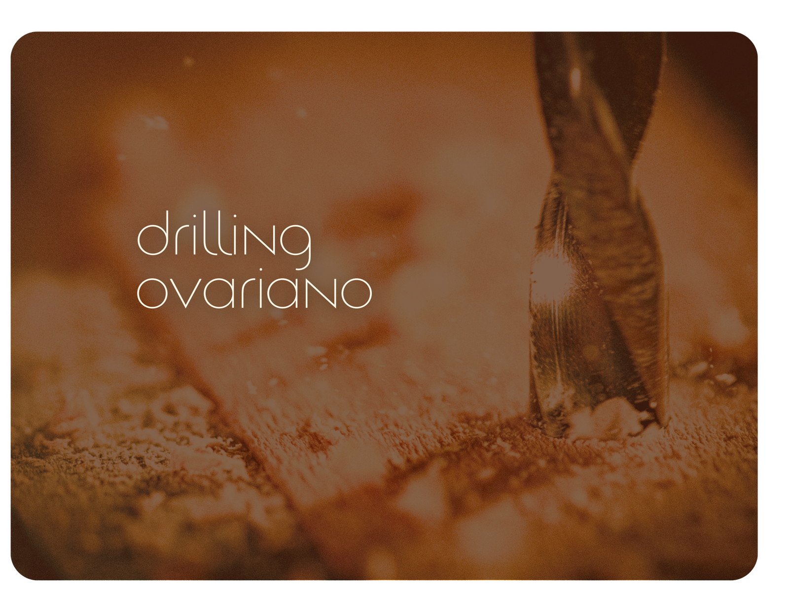Drilling Ovariano